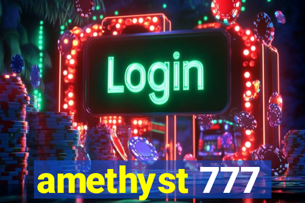 amethyst 777